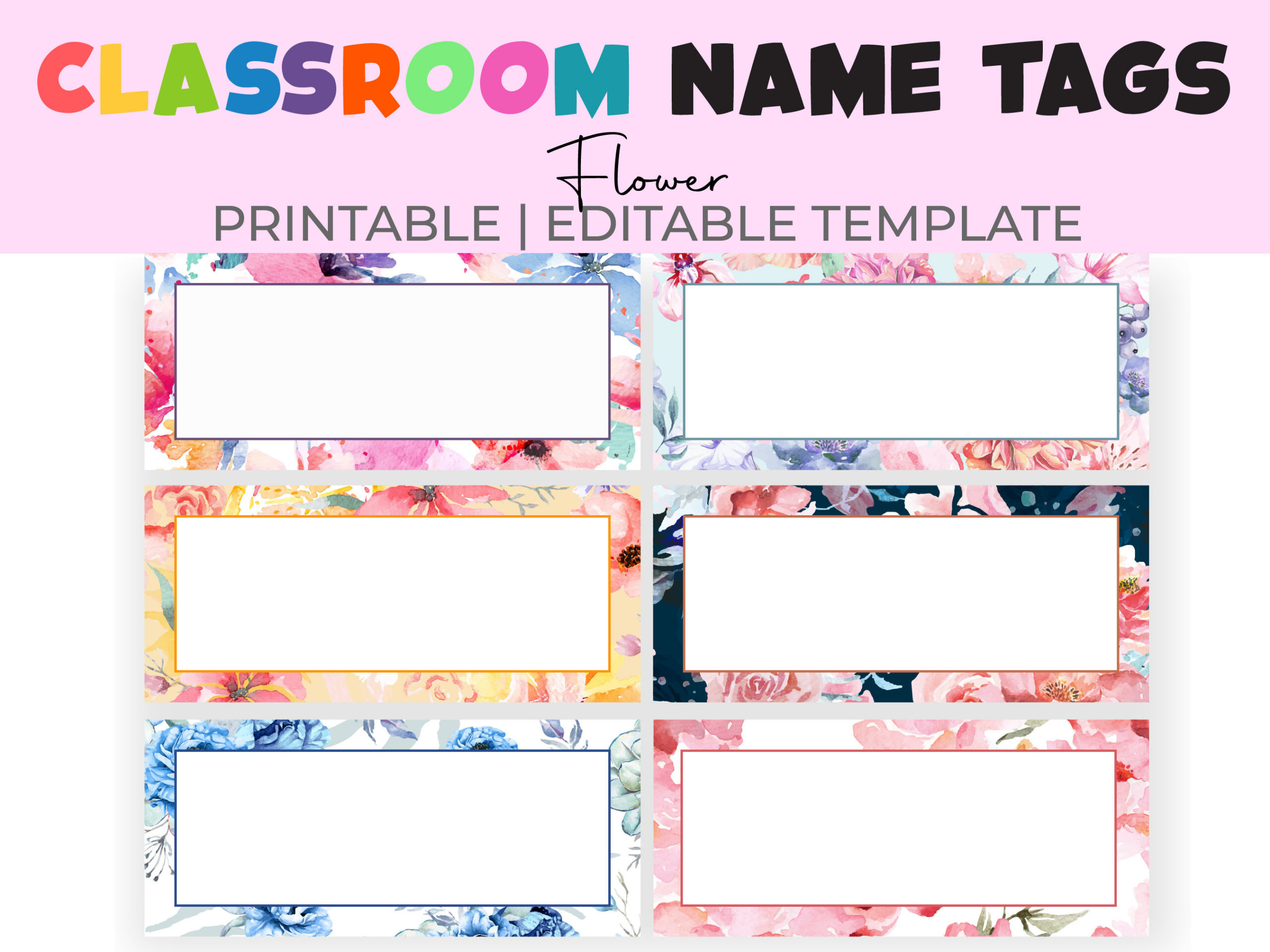 Classroom Name Tags Template Flowers | Editable | Printable regarding Editable Printable Name Tag Template