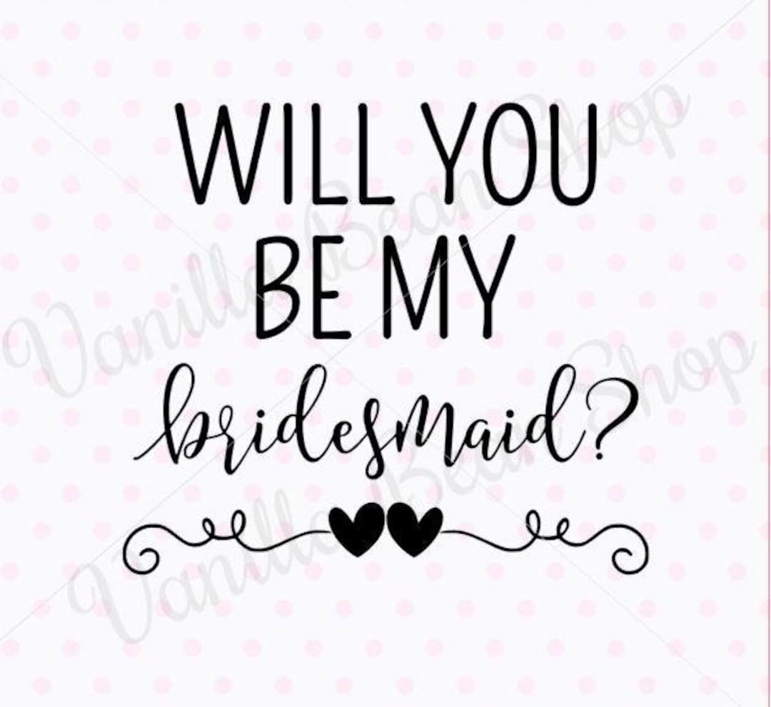 Will You Be My Bridesmaid Svg, Bridesmaid Printable, Will You Be inside Will You Be My Bridesmaid Printable